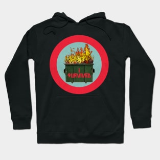 I survived the dumpster fire Hoodie